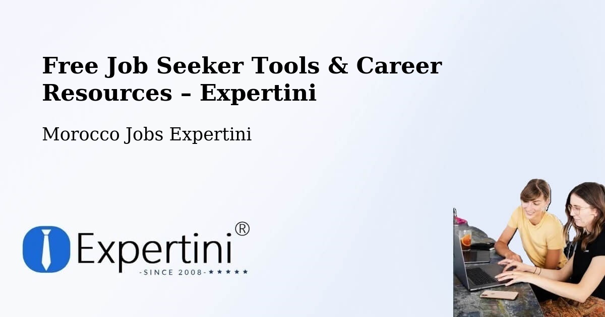 Free Job Seeker Tools & Career Resources – Zagora - Zagora, Morocco Jobs Expertini