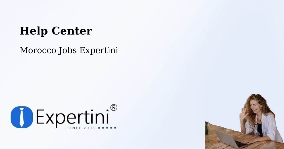 Help Center – Zagora - Morocco Jobs Expertini