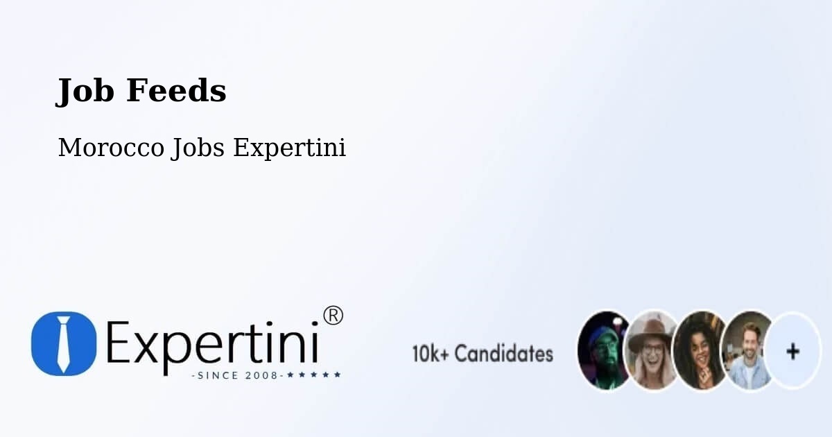 Job Listings Feed – Zagora - Morocco Jobs Expertini