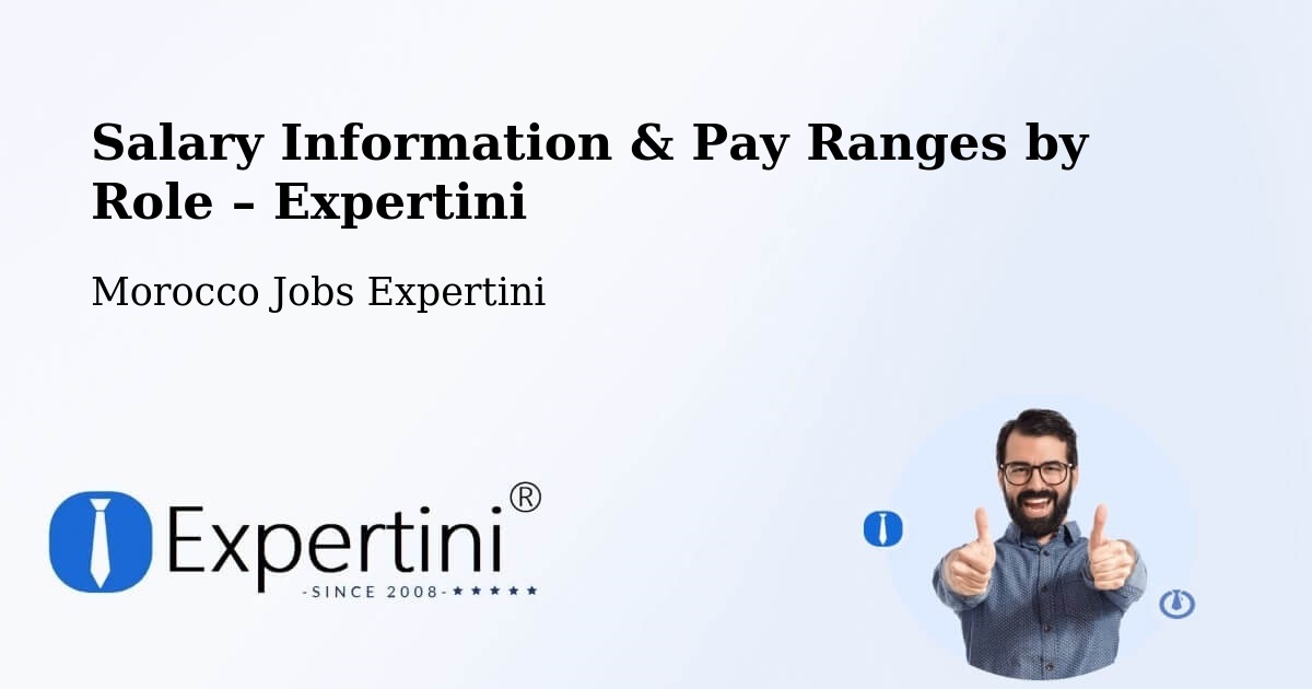 Salary Information & Pay Ranges – Zagora - Zagora, Morocco Jobs Expertini
